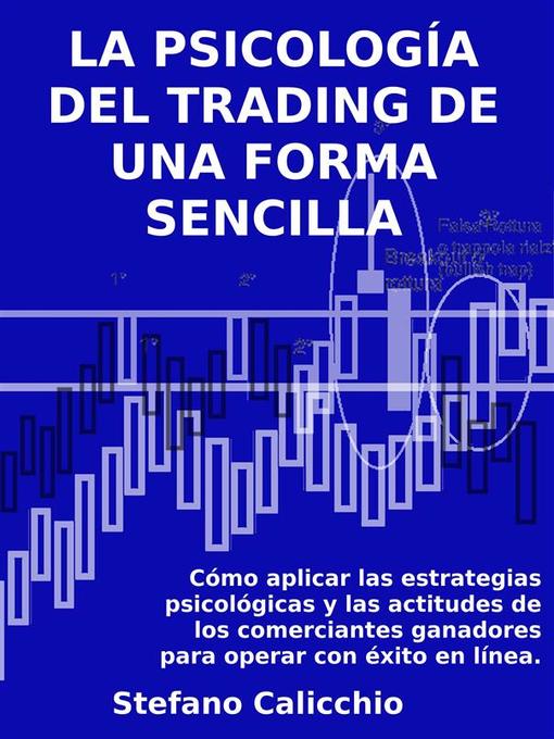 Title details for La psicología del trading de una forma sencilla by Stefano Calicchio - Available